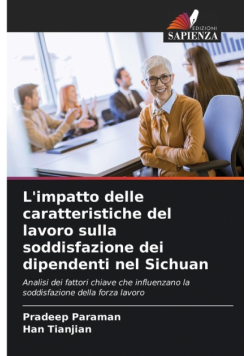 L'impatto delle caratteristiche del lavoro sulla soddisfazione dei dipendenti nel Sichuan