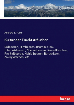 Kultur der Fruchtsträucher