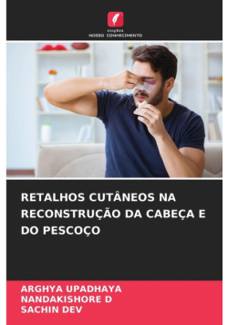 Retalhos Cutâneos Na Reconstrução Da Cabeça E Do Pescoço