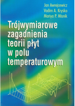 Trójwymiarowe zagadnienia teorii płyt w polu temperaturowym