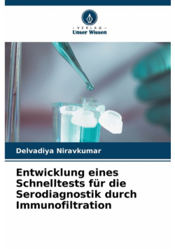 Entwicklung eines Schnelltests für die Serodiagnostik durch Immunofiltration