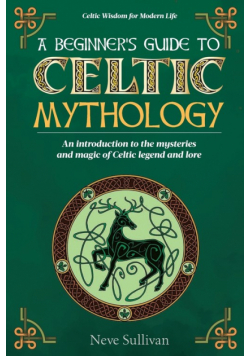 A Beginner's Guide to Celtic Mythology