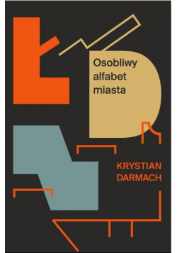 Łódź. Osobliwy alfabet miasta
