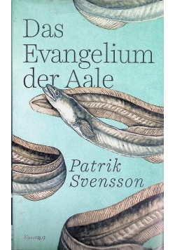 Das Evangelium der Aale