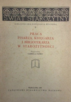 Praca pisarza księgarza i bibliotekarza w starożytności