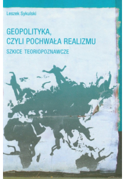 Geopolityka czyli pochwała realizmu