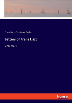 Letters of Franz Liszt