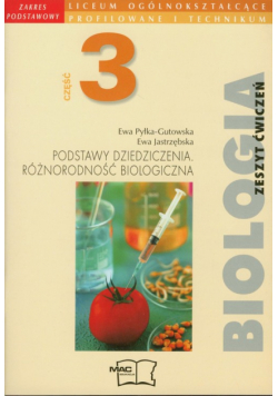 Biologia Podstawy dziedziczenia Różnorodność biologiczna Zeszyt ćwiczeń część 3
