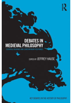 Debates in Medieval Philosophy