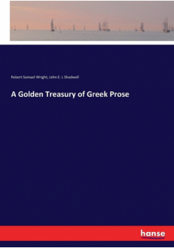 A Golden Treasury of Greek Prose