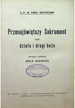 Przenajświętszy Sakrament czyli dzieła i drogi boże 1911 r.