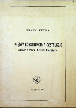 Między konstrukcją a destrukcją