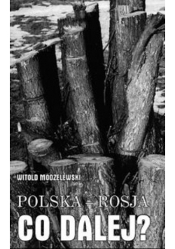 Polska Rosja co dalej