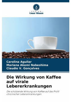 Die Wirkung von Kaffee auf virale Lebererkrankungen