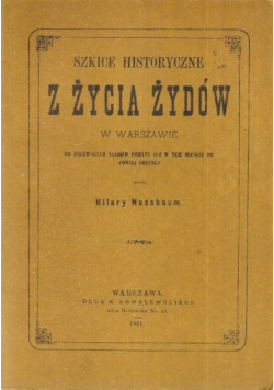 Szkice historyczne z życia Żydów w Warszawie