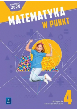 Matematyka w punkt. Szkoła podstawowa klasa 4. Podręcznik
