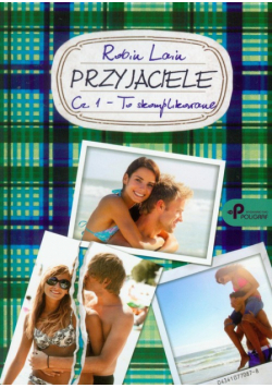 Lain Robin - Przyjaciele: To skomplikowane, t.1