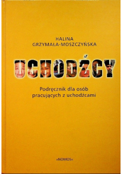 Uchodźcy: podręcznik dla osób pracujących z uchodźcami