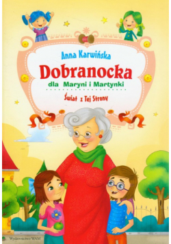 Karwińska Anna - Świat z tej strony. Dobranocka dla Maryni i Martynki