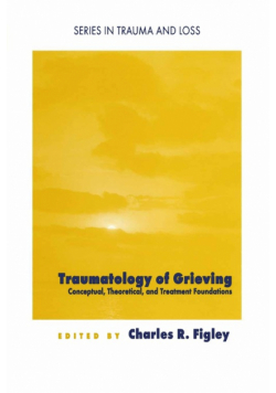 Traumatology of grieving