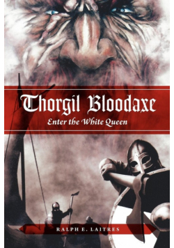 Thorgil Bloodaxe, Enter the White Queen