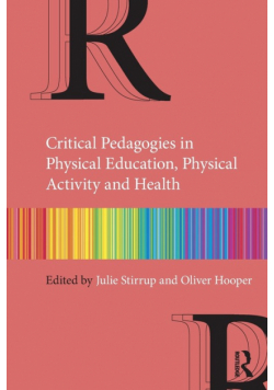 Critical Pedagogies in Physical Education, Physical Activity and Health