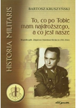 To co po Tobie mam najdroższego a co jest nasze