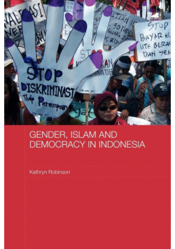 Gender, Islam and Democracy in Indonesia