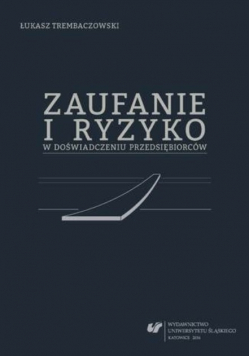 Zaufanie i ryzyko w doświadczeniu przedsiębiorców NOWA