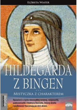 Przyjaciele Boga. Hildegarda z Bingen