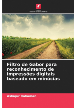 Filtro de Gabor para reconhecimento de impressões digitais baseado em minúcias