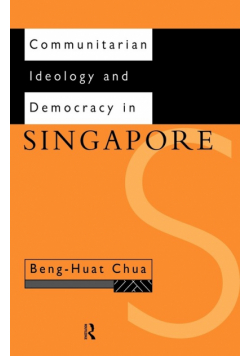 Communitarian Ideology and Democracy in Singapore