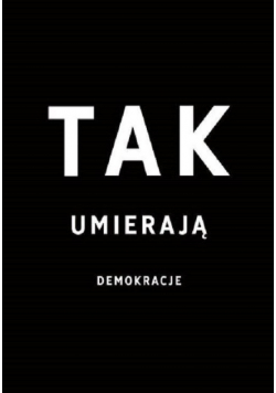 Tak umierają demokracje