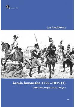 Armia bawarska 1792-1815 (1). Struktura, organizacja, taktyka/InfortEdtions
