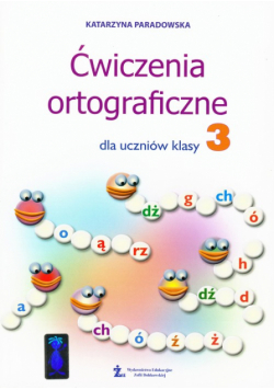 Ćwiczenia ortograficzne dla uczniów klasy 3