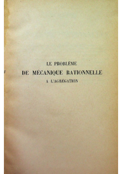 Le Probleme De Mecanique Rationnelle A Lagregation