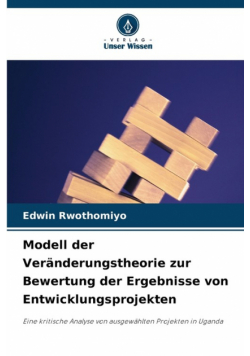 Modell der Veränderungstheorie zur Bewertung der Ergebnisse von Entwicklungsprojekten