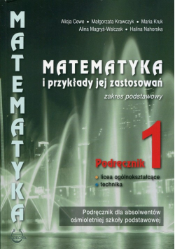 Matematyka i przykłady jej zastosowań 1 Podręcznik Zakres podstawowy