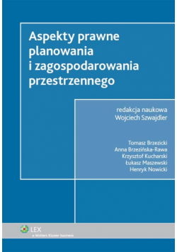 Kucharski Krzysztof - Aspekty prawne planowania i zagospodarowania przestrzennego