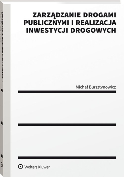 Zarządzanie drogami publicznymi i realizacja inwestycji drogowych