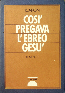 Cosi pregava l ebreo gesu