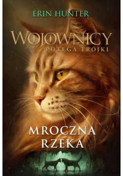 Wojownicy (Tom 14). Mroczna rzeka