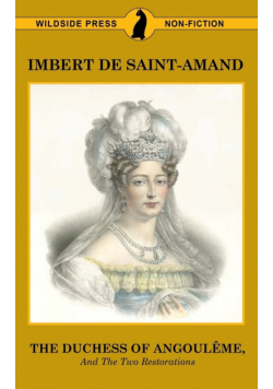 The Duchess of Angouleme and the Two Restorations