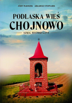 Podlaska wieś Chojnowo