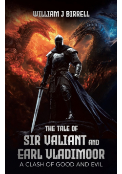 The Tale of Sir Valiant and Earl Vladimoor