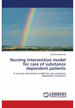 Nursing intervention model for care of substance dependent patients