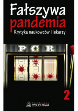 Fałszywa pandemia krytyka naukowców i lekarzy Tom 2