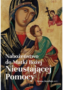 Nabożeństwo do Matki Bożej Nieustającej Pomocy