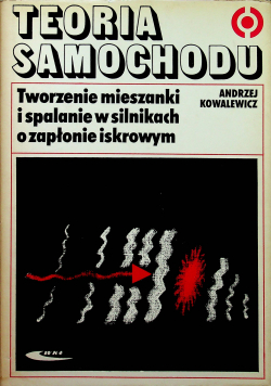 Teoria samochodu tworzenie mieszanki i spalanie w silnikach o zapłonie iskrowym