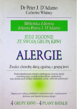 Alergie Jedz zgodnie ze swoją grupą krwi